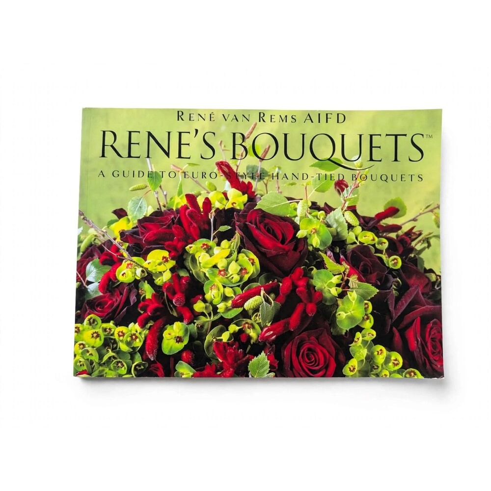 SIGNED Rene's Bouquets Euro-Style Hand-Tied Bouquets Rene van Rems Floral Book V